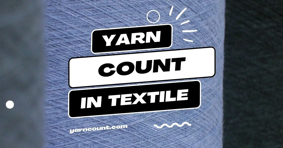 Yarn Count System in Textile