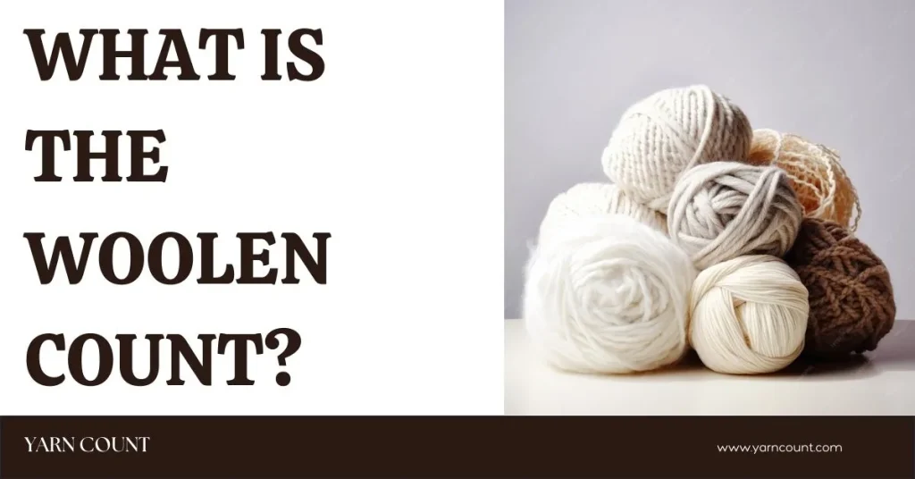 What is the Woolen Count