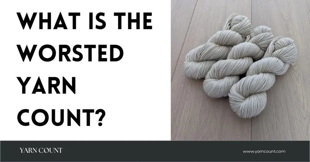 What is the Worsted Yarn Count