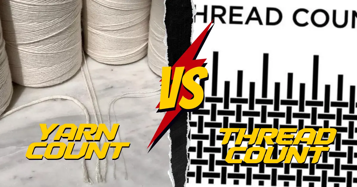 Yarn Count vs Thread Count