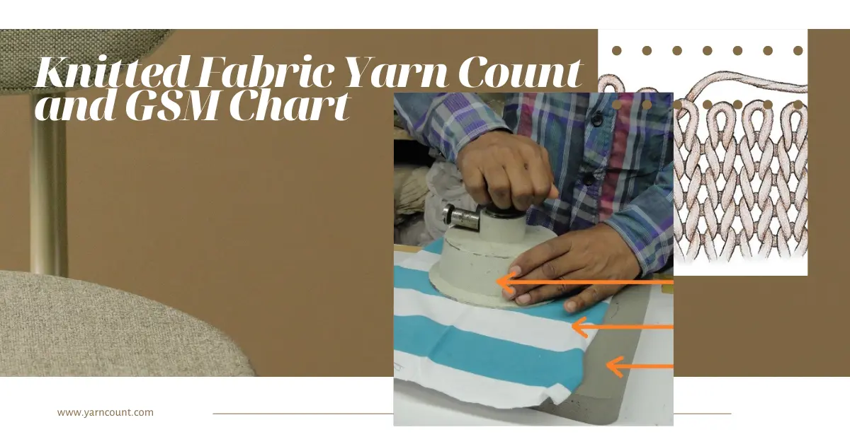Knitted Fabric Yarn Count and GSM Chart