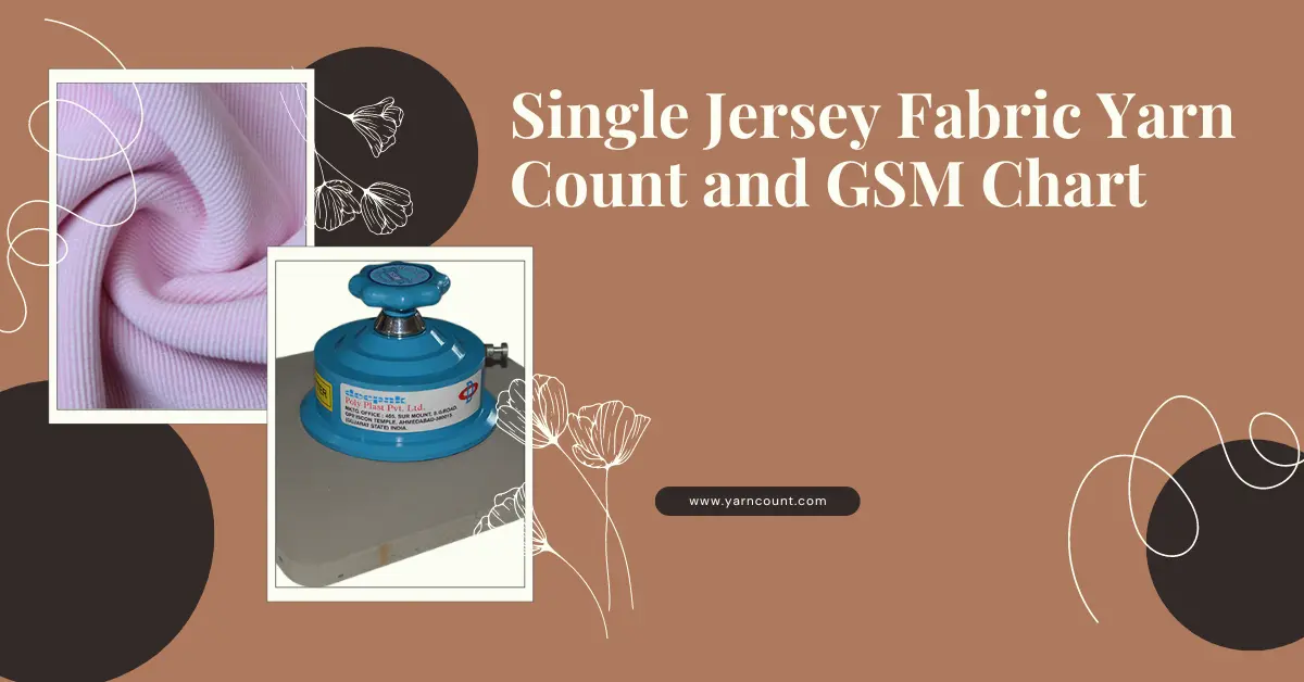 Single Jersey Fabric Yarn Count and GSM Chart