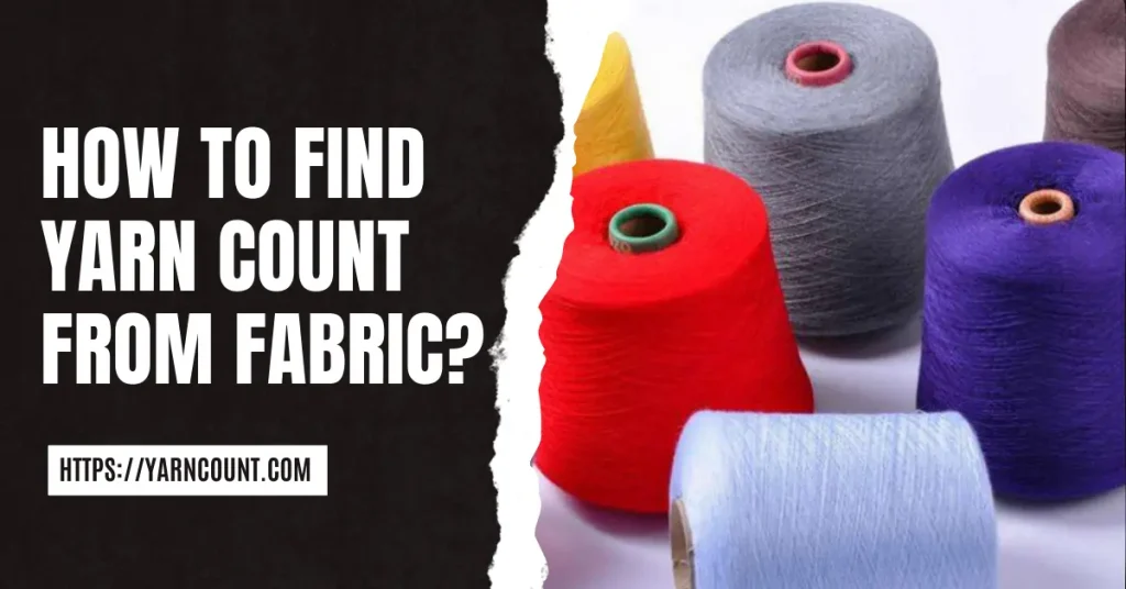 How to Find Yarn Count from Fabric