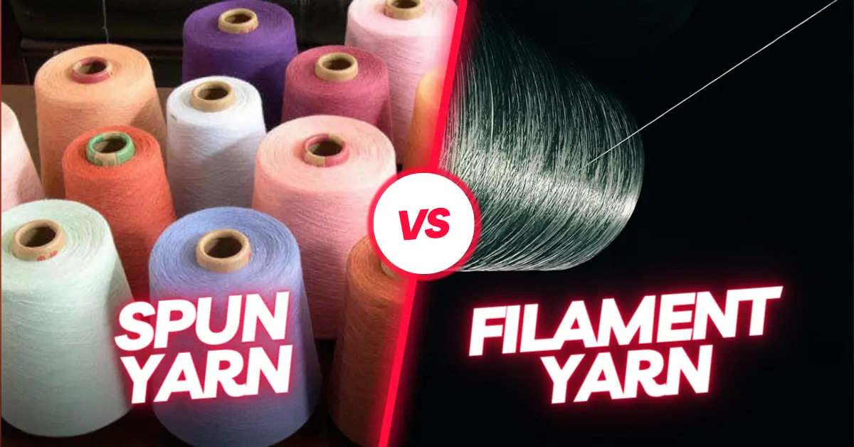Spun Yarn Vs Filament Yarn